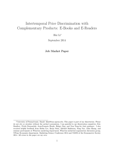 Intertemporal Price Discrimination with Complementary Products: E-Books and E-Readers Hui Li September 2014