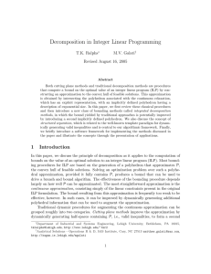 Decomposition in Integer Linear Programming T.K. Ralphs M.V. Galati Revised August 16, 2005