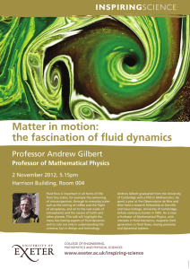 Matter in motion: the fascination of fluid dynamics INSPIRING Professor Andrew Gilbert