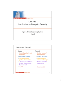 CSC 405 Introduction to Computer Security Secure v.s. Trusted