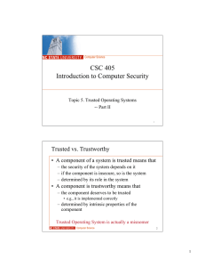 CSC 405 Introduction to Computer Security Trusted vs. Trustworthy