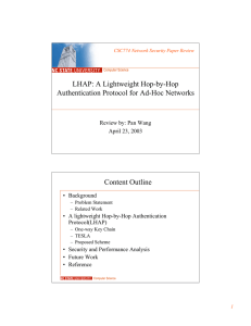 LHAP: A Lightweight Hop-by-Hop Authentication Protocol for Ad-Hoc Networks Content Outline