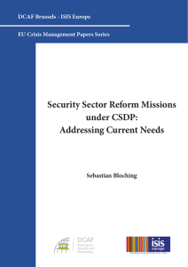 Security Sector Reform Missions under CSDP: Addressing Current Needs Sebastian Bloching