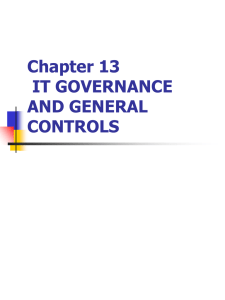 Chapter 13 IT GOVERNANCE AND GENERAL CONTROLS