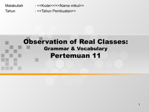 Observation of Real Classes: Pertemuan 11 Grammar &amp; Vocabulary Matakuliah