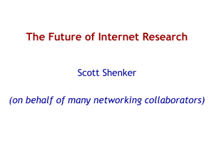 The Future of Internet Research Scott Shenker