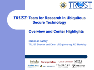 TRUST : Team for Research in Ubiquitous Secure Technology Overview and Center Highlights