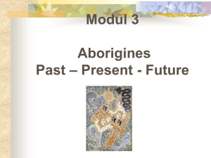 Modul 3 Aborigines – Present - Future Past