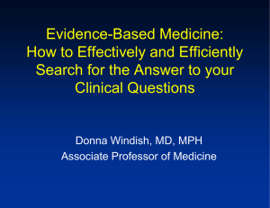 Evidence-Based Medicine: How to Effectively and Efficiently Search for the Answer to Your Clinical Questions