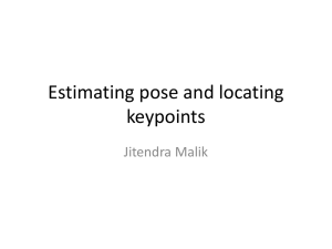 Estimating pose and locating keypoints Jitendra Malik