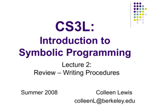 CS3L: Introduction to Symbolic Programming Lecture 2: