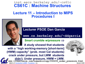 CS61C : Machine Structures – Introduction to MIPS Lecture 11 Procedures I