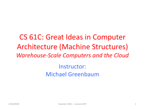 CS 61C: Great Ideas in Computer Architecture (Machine Structures) Instructor: