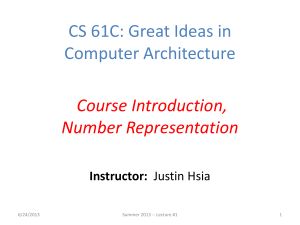 CS 61C: Great Ideas in Computer Architecture Course Introduction, Number Representation