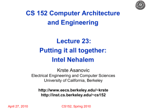 CS 152 Computer Architecture and Engineering Lecture 23: Putting it all together: