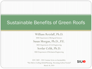 Sustainable Benefits of Green Roofs William Retzlaff, Ph.D. Susan Morgan, Ph.D., P.E.