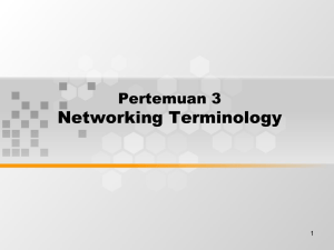 Networking Terminology Pertemuan 3 1