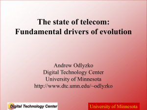 The state of telecom: Fundamental drivers of evolution Andrew Odlyzko Digital Technology Center