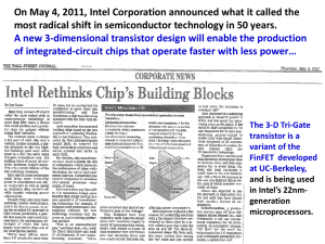 On May 4, 2011, Intel Corporation announced what it called... most radical shift in semiconductor technology in 50 years.