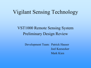 Vigilant Sensing Technology VST1000 Remote Sensing System Preliminary Design Review