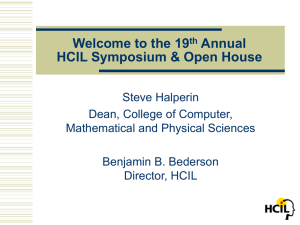 Welcome to the 19 Annual HCIL Symposium &amp; Open House