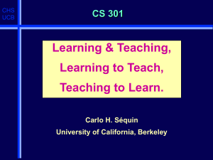Learning &amp; Teaching, Learning to Teach, Teaching to Learn. CS 301