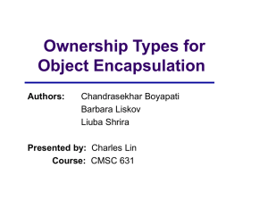 Ownership Types for Object Encapsulation Authors: Presented by: