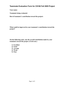 Teammate Evaluation Form for CS160 Fall 2005 Project
