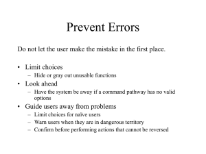 Prevent Errors • Limit choices • Look ahead