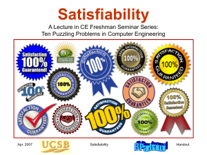 Satisfiability A Lecture in CE Freshman Seminar Series: Handout