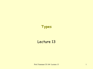 Types Lecture 13 Prof. Fateman CS 164  Lecture 13 1