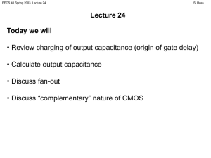 Lecture 24 Today we will • Calculate output capacitance