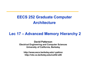 EECS 252 Graduate Computer Architecture – Advanced Memory Hierarchy 2 Lec 17
