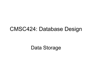 CMSC424: Database Design Data Storage