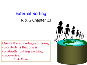 External Sorting R &amp; G Chapter 13 disorderly is that one is