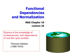 Functional Dependencies and Normalization R&amp;G Chapter 19