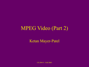MPEG Video (cont'd)