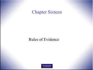 Chapter Sixteen Rules of Evidence
