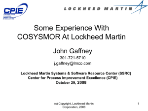Some Experience With COSYSMOR At Lockheed Martin John Gaffney 301-721-5710