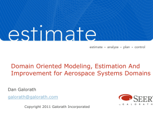 Domain Oriented Modeling, Estimation And Improvement for Aerospace Systems Domains Dan Galorath