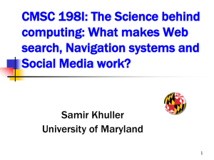CMSC 198I: The Science behind computing: What makes Web Social Media work?