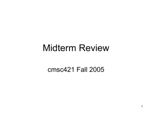 Midterm Review cmsc421 Fall 2005 1