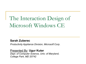 The Interaction Design of Microsoft Windows CE Sarah Zuberec Ugur Kuter