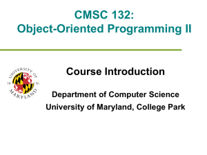 CMSC 132: Object-Oriented Programming II Course Introduction Department of Computer Science