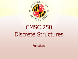 CMSC 250 Discrete Structures Functions