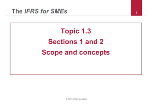 Topic 1.3 Sections 1 and 2 Scope and concepts IFRS for SMEs