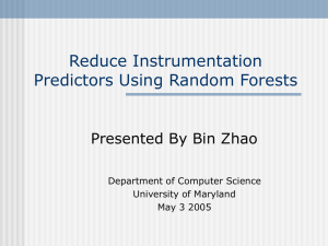 Reduce Instrumentation Predictors Using Random Forests Presented By Bin Zhao
