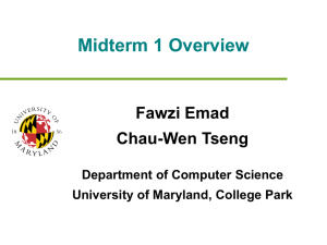 Midterm 1 Overview Fawzi Emad Chau-Wen Tseng Department of Computer Science