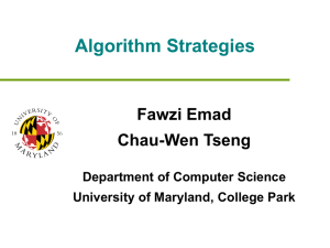 Algorithm Strategies Fawzi Emad Chau-Wen Tseng Department of Computer Science