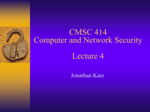 CMSC 414 Computer and Network Security Lecture 4 Jonathan Katz